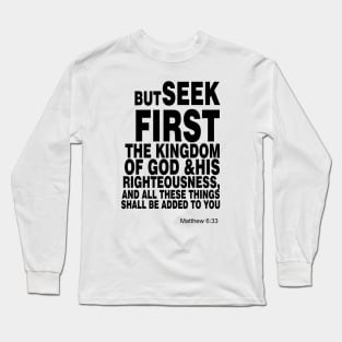 Matthew 6 33 Long Sleeve T-Shirt